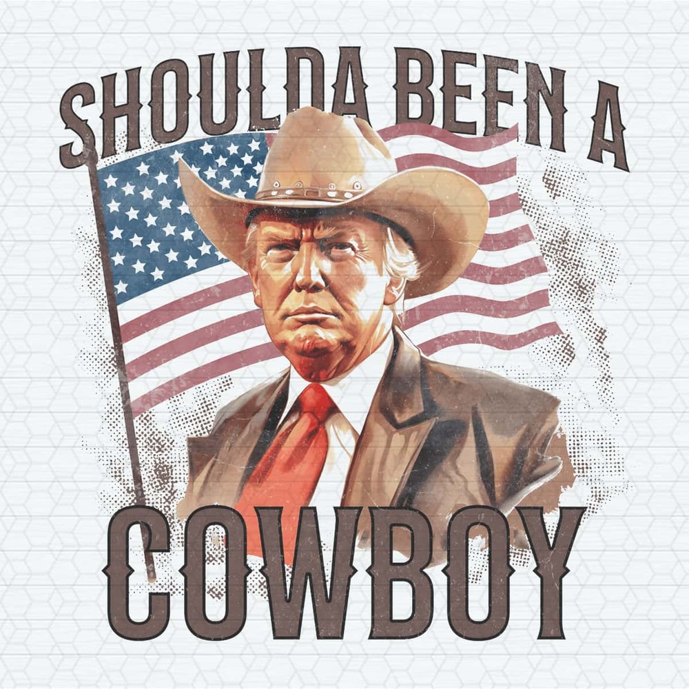 ChampionSVG-Trump-Shoulda-Been-A-Cowboy-PNG.jpg