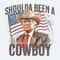 ChampionSVG-Trump-Shoulda-Been-A-Cowboy-PNG.jpg