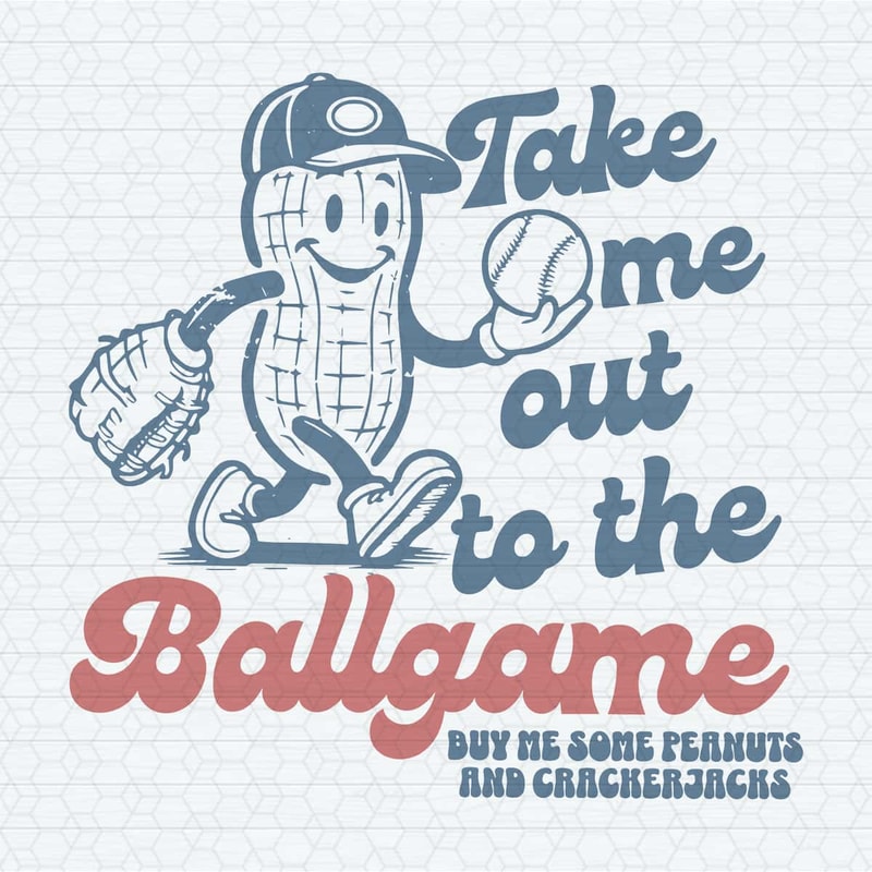 ChampionSVG-Take-Me-Out-To-The-Ballgame-Buy-Me-Some-Peanuts-SVG.jpg