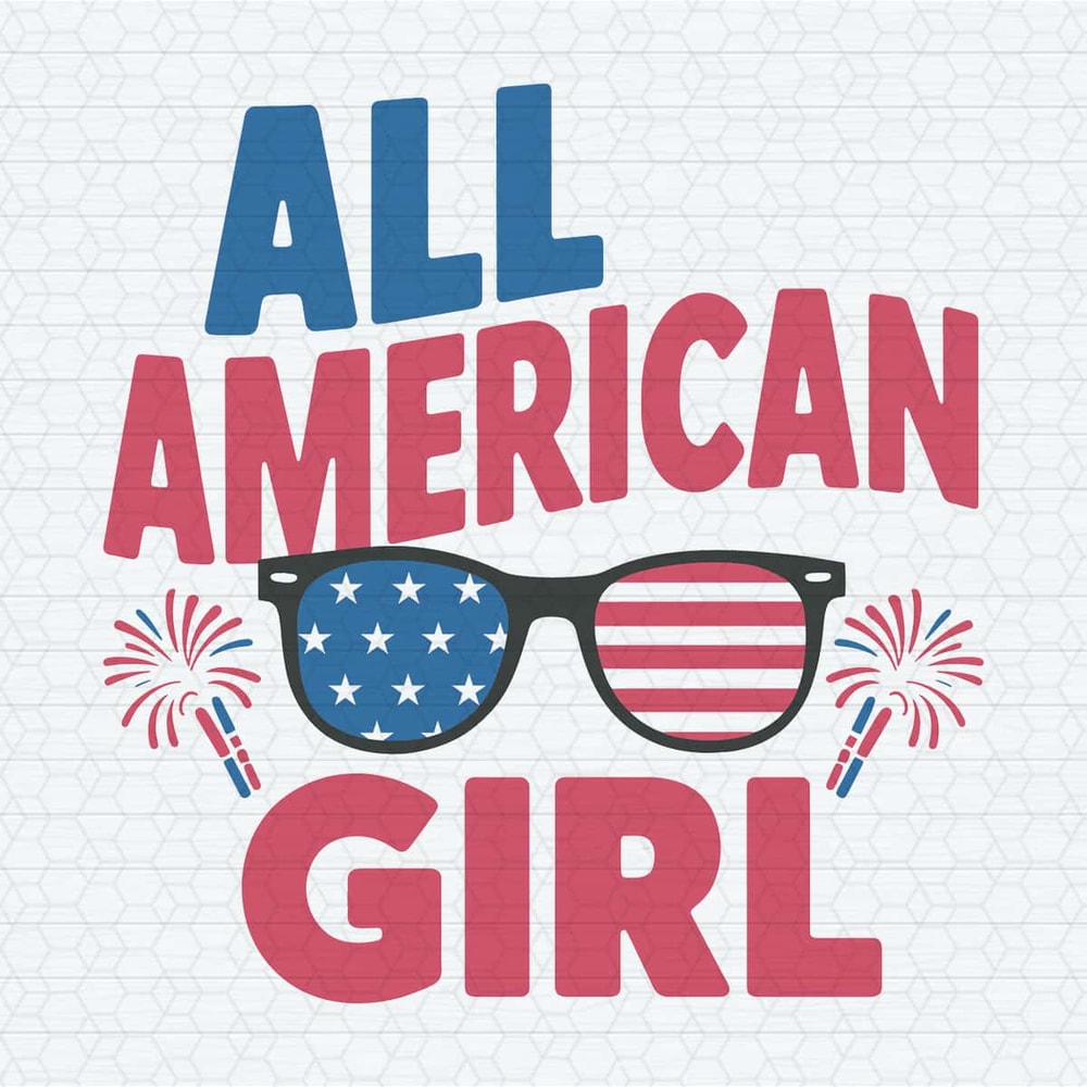 All American Girl 4th Of July Independence Day SVG.jpg