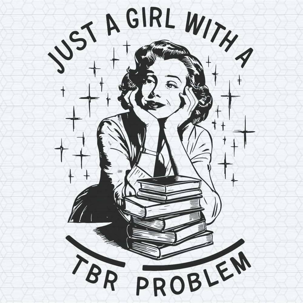 ChampionSVG-Funny-Problems-Of-Book-Girl-Just-A-Girl-With-A-TBR-Problem-SVG.jpg