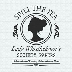 spill the tea lady whistledowns svg