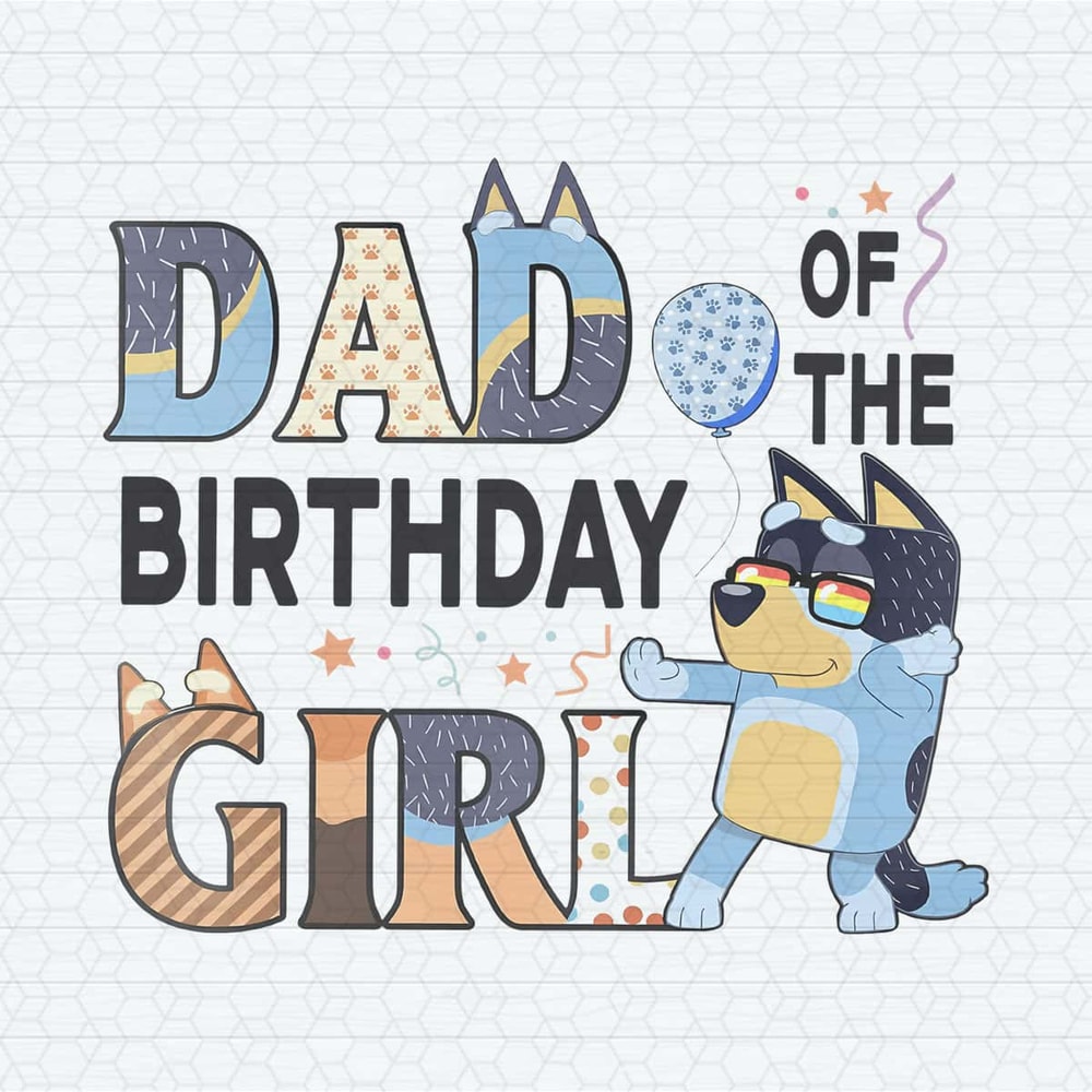 Bluey Dad Of The Birthday Girl PNG.jpg