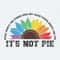 It's Not Pie Equal Rights For Others SVG.jpg