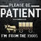 WikiSVG-Funny-Meme-Adult-Please-Be-Patient-I’m-From-The-1900s-SVG.jpg