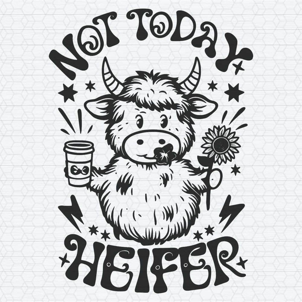 ChampionSVG-Not-Today-Heifer-Coffee-lover-Funny-Western-Cow-SVG.jpg