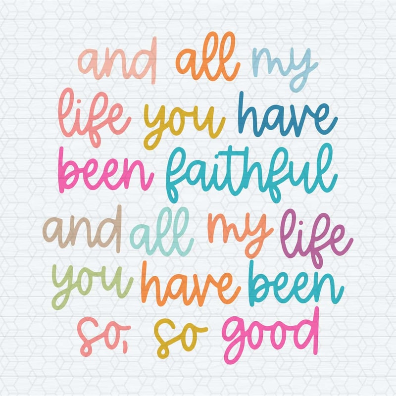 ChampionSVG-And-All-My-Life-You-Have-Been-Faithful-SVG.jpg