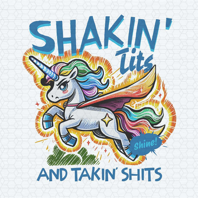 ChampionSVG-Funny-Unicorn-Shakin-Tits-And-Takin-Shits-PNG.jpg