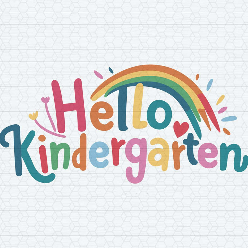 Hello Kindergarten Pride Flower Back To School SVG.jpg