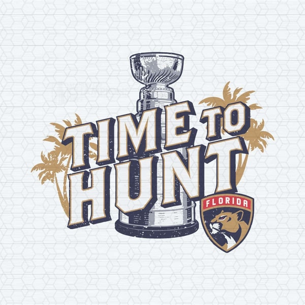 Time To Hunt Stanley Cup Champions Florida Hockey SVG.jpg