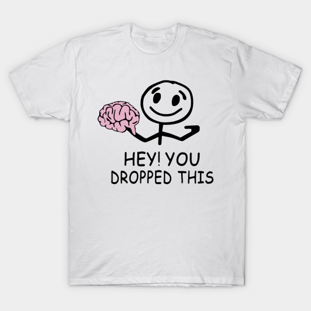 Brain hey you dropped thisjpg