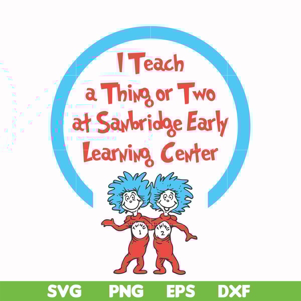 DR000108-I teach a thing or two at Sanbridge early learning center svg, png, dxf, eps file DR000108.jpg