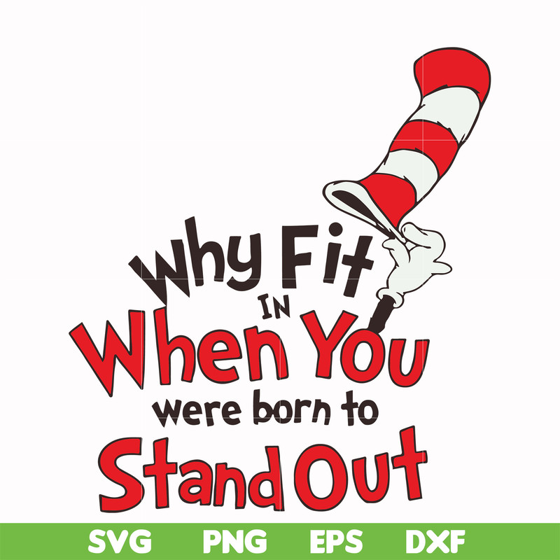DR00012-Why fit in when you were born to stand out svg, png, dxf, eps file DR00012.jpg