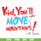 DR00076-Kid, you'll move mountains svg, png, dxf, eps file DR00076.jpg