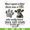 FN000155-Once upon a time there was a girl who really loved dogs and cows it was me svg, png, dxf, eps file FN000155.jpg