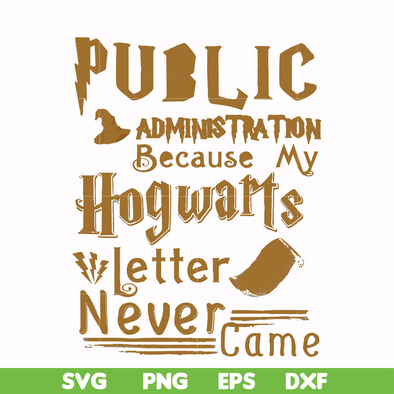 FN000252-Public administration because my Hogwarts letter never came svg, png, dxf, eps file FN000252.jpg