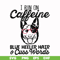 FN00026-I run on caffeine blue heeler hair cuss words svg, png, dxf, eps file FN00026.jpg