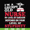 FN000273-Im a grumpy old nurse my level of sarcasm depends on your level of stupidity svg, png, dxf, eps file FN000273.jpg