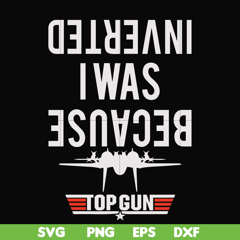 FN000292-Because I was inverted svg, png, dxf, eps file FN000292.jpg