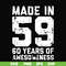 FN00041-Made in 59 60 years of awesomeness svg, png, dxf, eps file FN00041.jpg