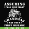 FN000485-Assuming I was like most grandmas was your first mistake svg, png, dxf, eps file FN000485.jpg