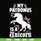 FN000569-My patronus is a Unicorn svg, png, dxf, eps file FN000569.jpg