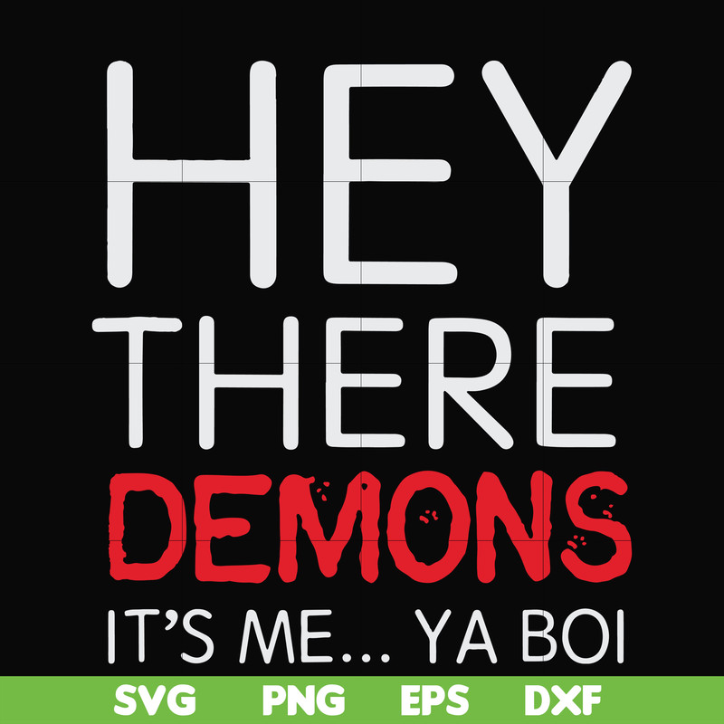 FN000573-Hey there demons it's me Ya boi svg, png, dxf, eps file FN000573.jpg