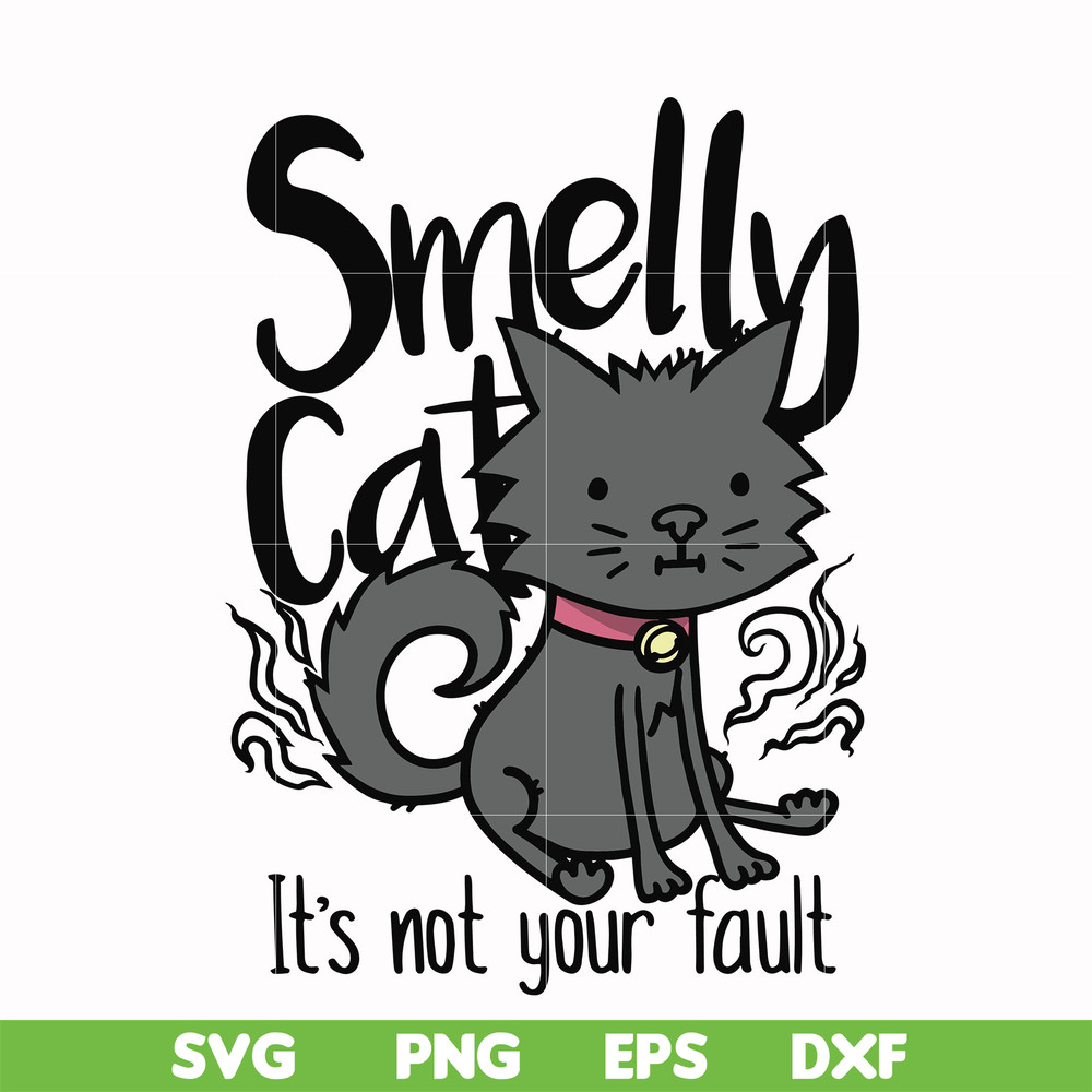 FN0001003-Smelly cat it's not your fault svg, png, dxf, eps file FN0001003.jpg