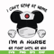 FN0001019-I can't stay at home I'm a nurse we fight until we win svg, png, dxf, eps file FN0001019.jpg