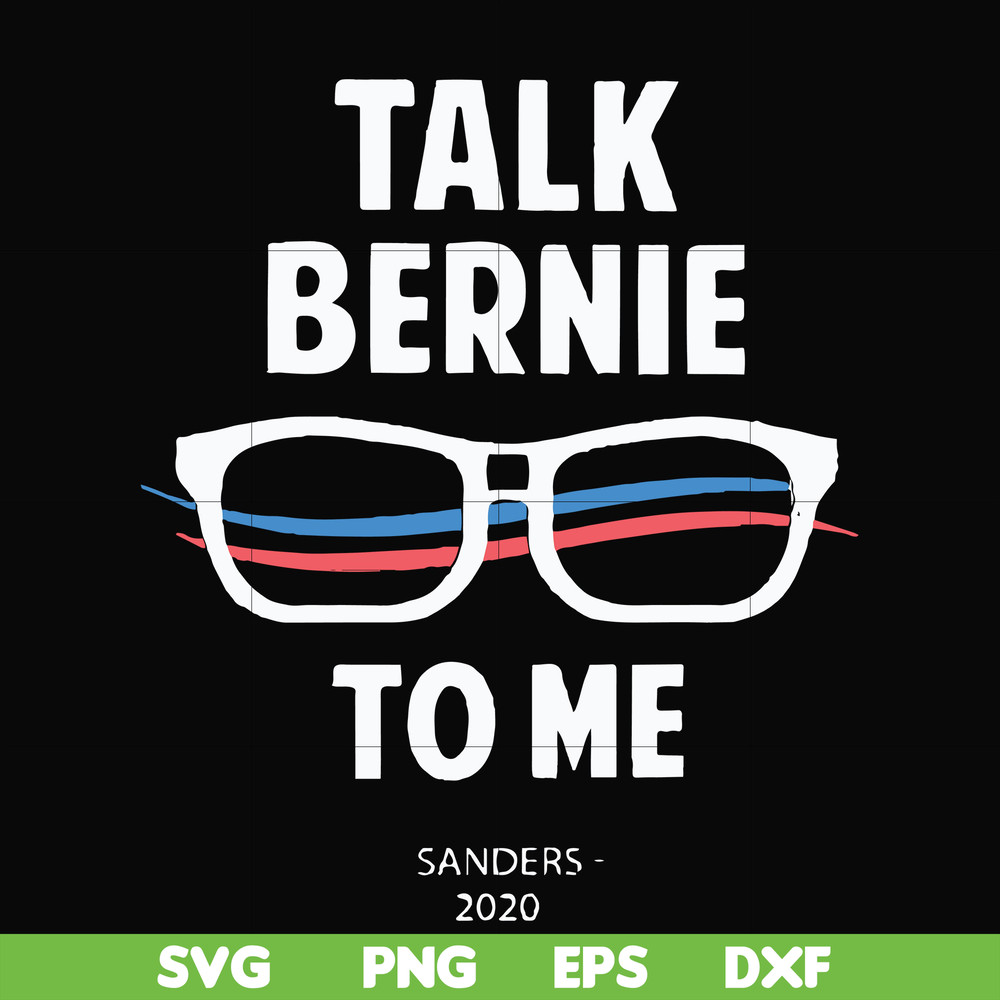 FN000352-Talk bernie to me svg, png, dxf, eps file FN000352.jpg
