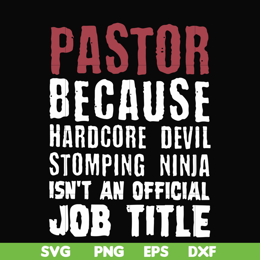 FN000358-Pastor because hardcode devil stomping ninja isn't an official job title svg, png, dxf, eps file FN000358.jpg