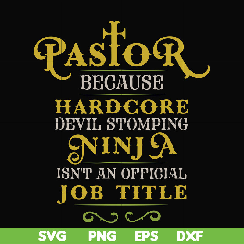 FN000359-Pastor because hardcode devil stomping ninja isn't an official job title svg, png, dxf, eps file FN000359.jpg