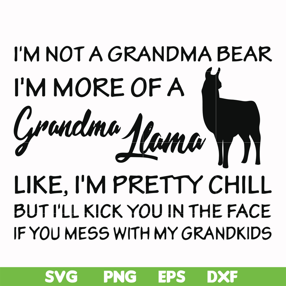 FN000441-I'm not a grandma bear I'm more of a grandma llama svg, png, dxf, eps file FN000441.jpg