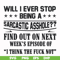 FN000466-Will I ever stop being a sarcastic asshole find out on next week's episode of I think the fuck not svg, png, dxf, eps file FN000466.jpg
