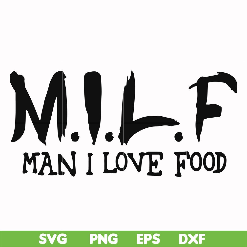 FN000511-M.I.L.F man I love food svg, png, dxf, eps file FN000511.jpg