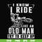 FN000540-I know I ride like an old man try to keep up svg, png, dxf, eps file FN000540.jpg