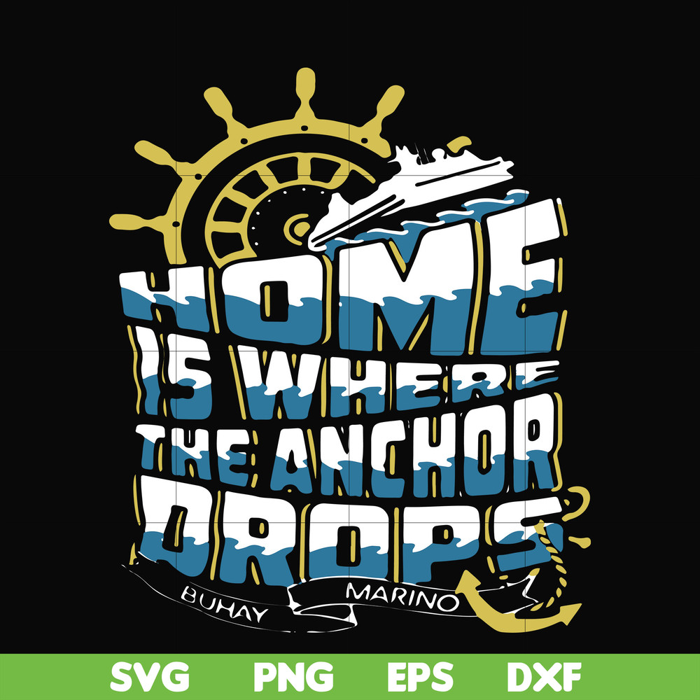 FN000703-Home is where the anchor drops svg, png, dxf, eps file FN000703.jpg