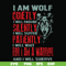 FN000886-I am wolf quitely I will endure silently I will suffer patiently I will wait for I am a warrior and I will survive svg, png, dxf, eps file FN000886.jpg
