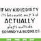 FN000902-If my kid is dirty its because my kid actually plays outside so mind ya business svg, png, dxf, eps file FN000902.jpg