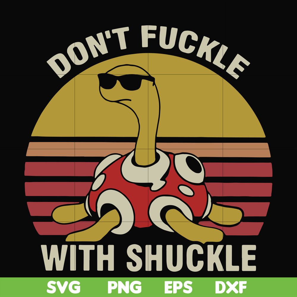 FN000907-Don't fuckle with shuckle svg, png, dxf, eps file FN000907.jpg