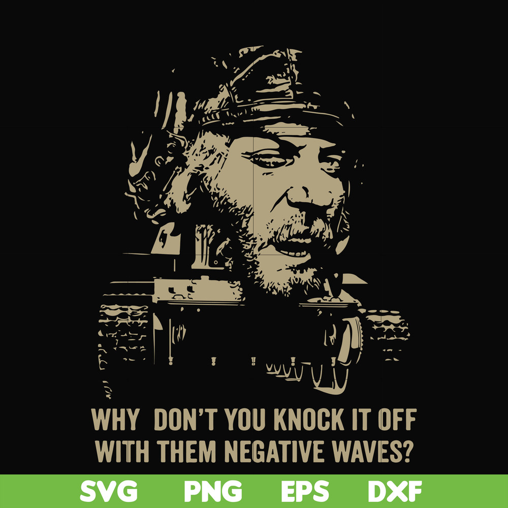 FN000934-Why don't you knock it off with them negative waves svg, png, dxf, eps file FN000934.jpg