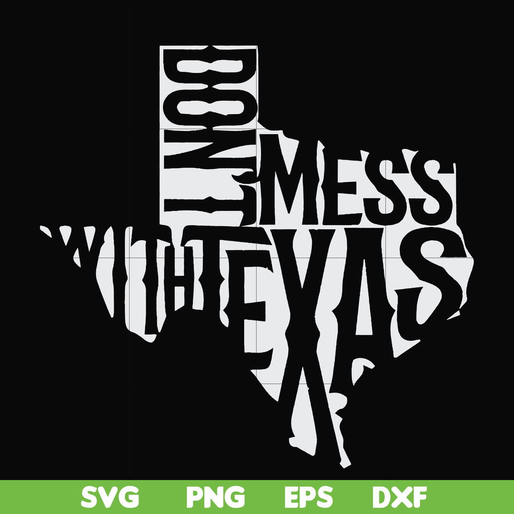 FN000994-Don't mess with Texas svg, png, dxf, eps file FN000994.jpg
