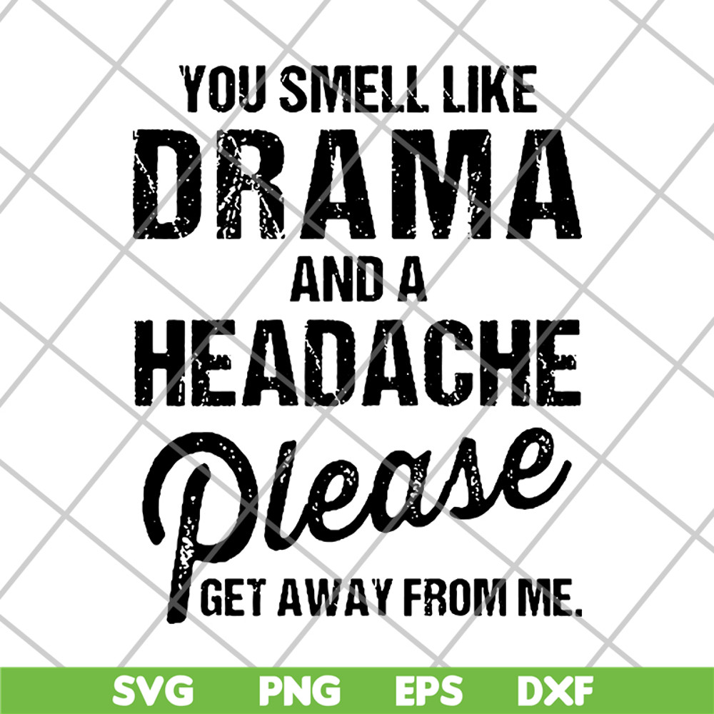 FN11062116-Yoy smell like drama svg, png, dxf, eps digital file FN11062116.jpg