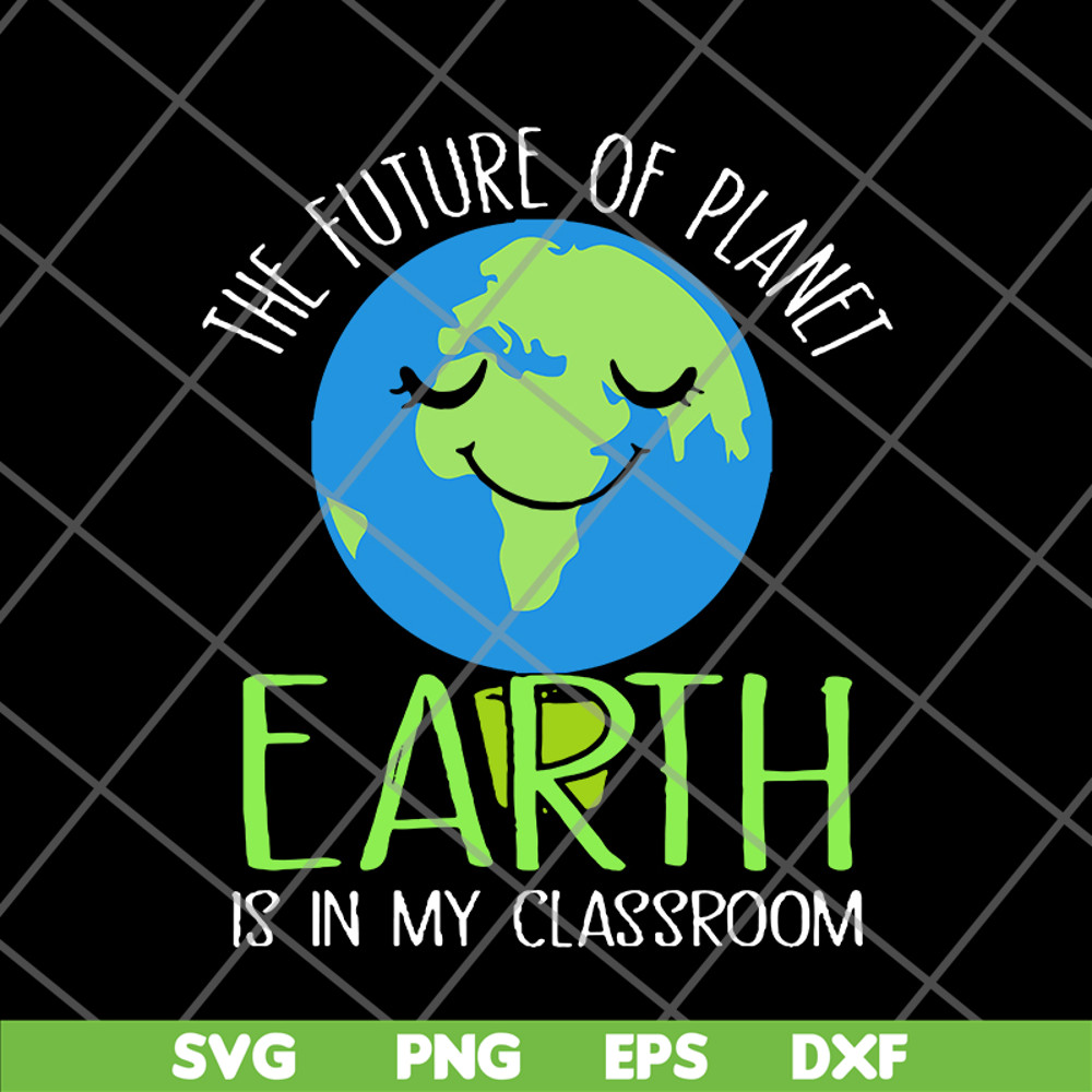 FN11062123-The Future Of Planet Earth day teachers svg, png, dxf, eps digital file FN11062123.jpg