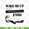 FN14062107-Wake me up when quarantine svg, png, dxf, eps digital file FN14062107.jpg