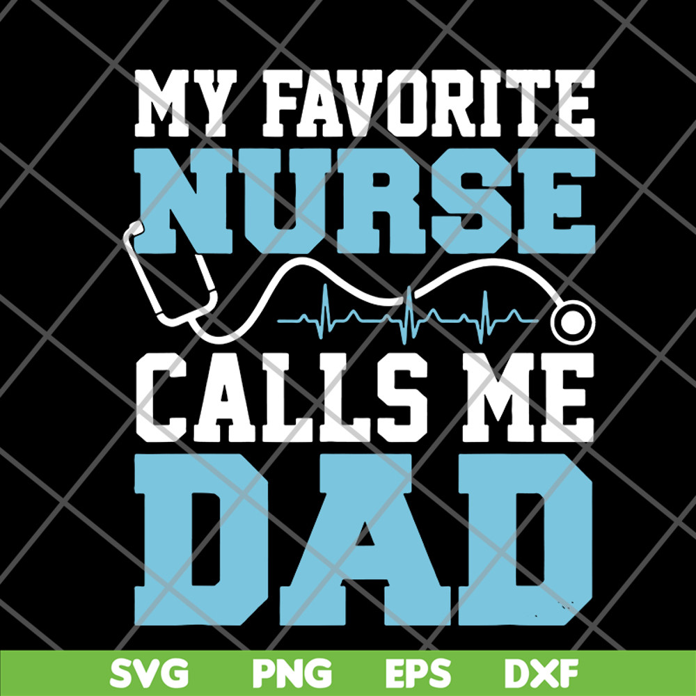 FTD02062122-My favorite nurse calls me svg, png, dxf, eps digital file FTD02062122.jpg