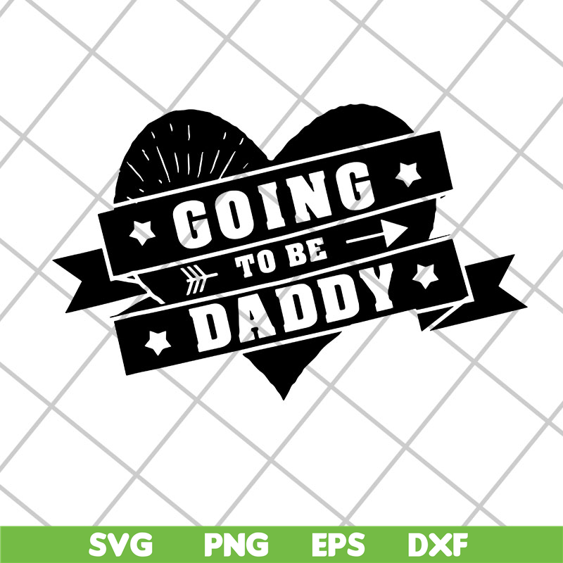 FTD04052106-Going to be daddy svg, Fathers day svg, png, dxf, eps digital file FTD04052106.jpg