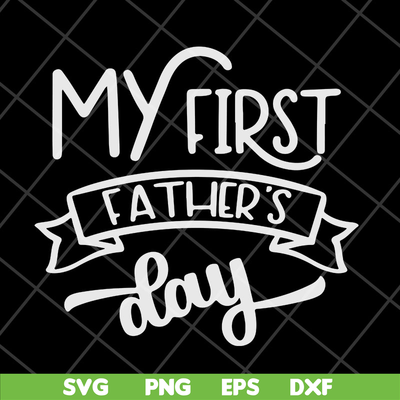 FTD04052108-My first fathers day svg, Fathers day svg, png, dxf, eps digital file FTD04052108.jpg