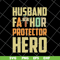 FTD04062118-Husband father protector svg, png, dxf, eps digital file FTD04062118.jpg
