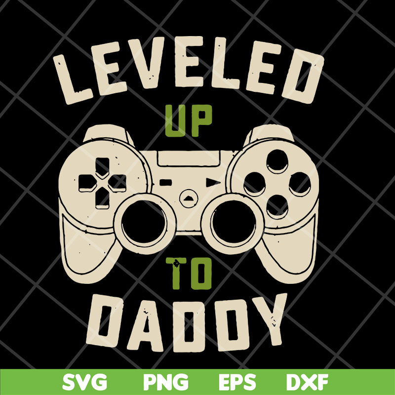 FTD07052119-leveled to up daddy svg, png, dxf, eps digital file FTD07052119.jpg